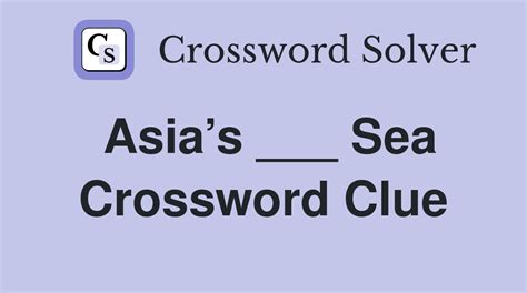 asia's sea crossword clue|sea in asia crossword.